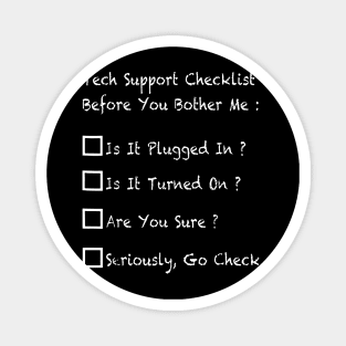 tech support checklist before you bother me computer Magnet